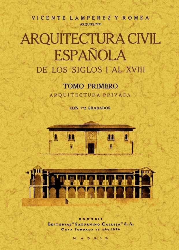 Könyv Arquitectura civil española de los siglos I al XVIII (2 Tomos) Lamperez y Romea