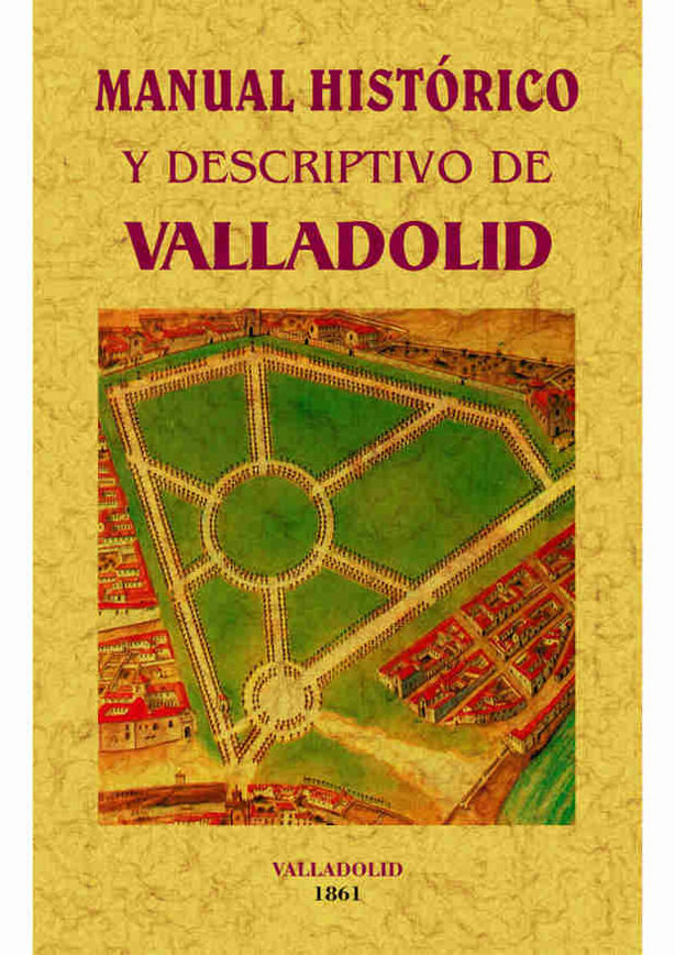 Книга Manual histórico y descriptivo de Valladolid. 