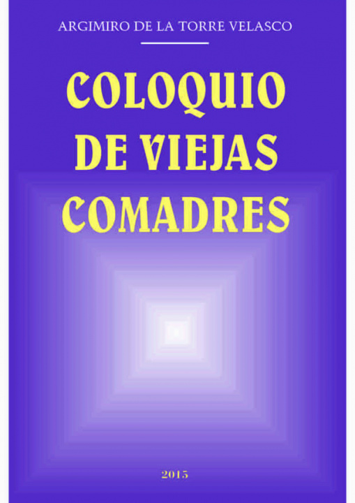 Carte Coloquio de viejas comadres de la Torre Velasco