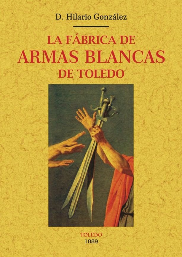 Knjiga La fábrica de armas blancas de Toledo González