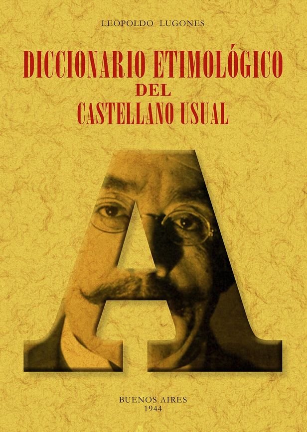 Knjiga DICCIONARIO ETIMOLOGICO DEL CASTELLANO USUAL LUGONES