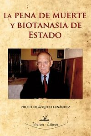 Book La pena de muerte y biotanasia de estado BLáZQUEZ