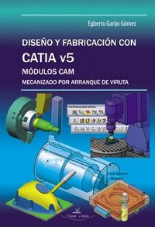 Kniha Diseño y fabricación con Catia v5 GARIJO GóMEZ