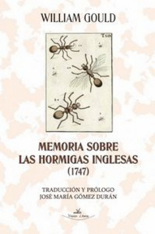 Könyv Memoria sobre las hormigas inglesas (1747) GOULD