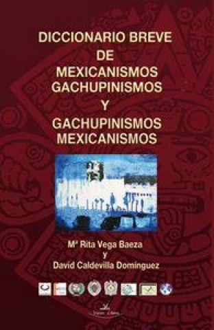 Kniha Diccionario breve de mexicanismos y gachupinismos VEGA BAEZA