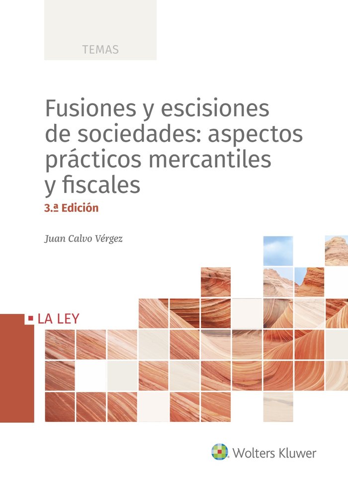 Carte Fusiones y escisiones de sociedades: aspectos prácticos mercantiles y fiscales (3.ª Edición) Calvo Vérgez
