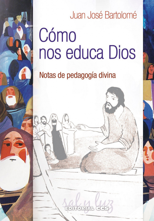 Knjiga Cómo nos educa Dios Bartolomé Lafuente