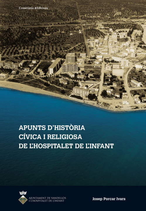 Książka Apunts d'història c­vica i religiosa de l'Hospitalet de l'Infant JOSEP PORCAR