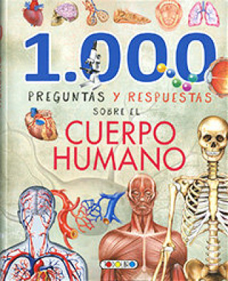Kniha 1000 PREGUNTAS Y RESPUESTAS SOBRE EL CUERPO HUMANO 