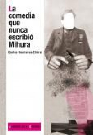 Buch La comedia que nunca escribió Mihura Contreras Elvira