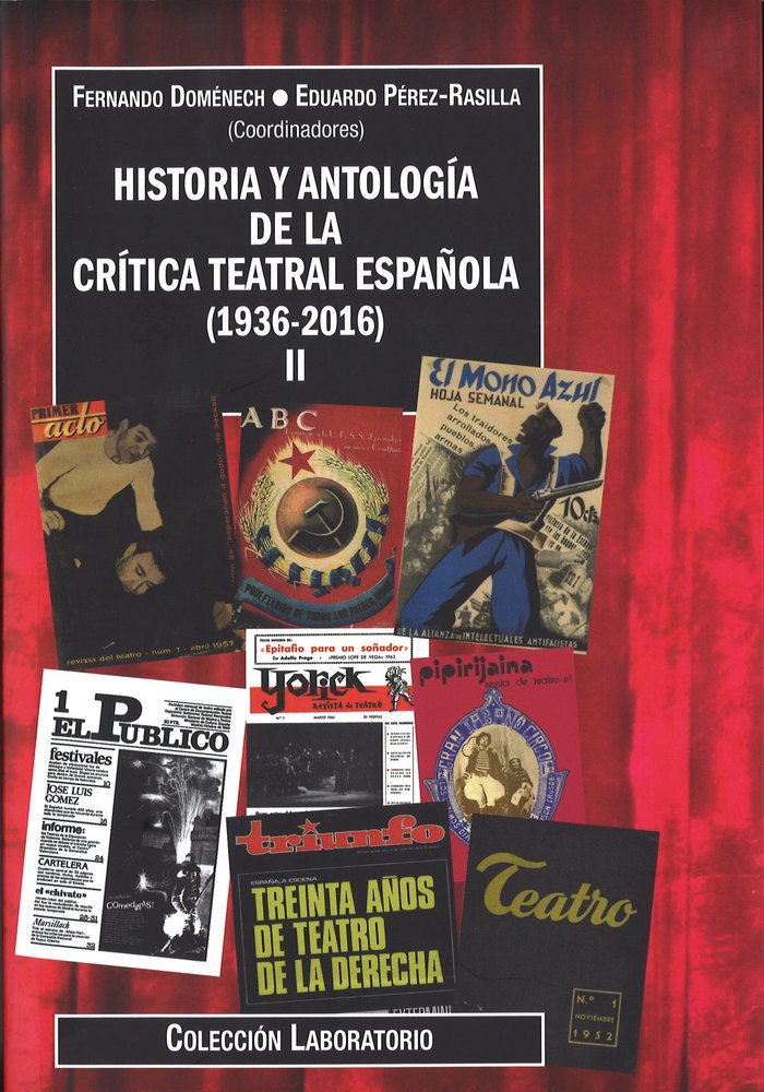 Kniha Historia y antología de la crítica teatral española (1936-2016). Volumen II 