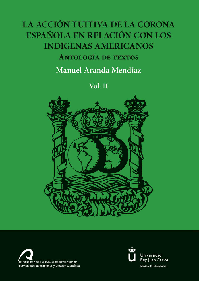 Könyv La acción tuitiva de la Corona española en relación con los indígenas americanos Aranda Mendíaz