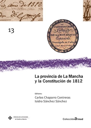 Kniha LA PROVINCIA DE LA MANCHA Y LA CONSTITUCION DE 1812 CHAPARRO CONTRERAS