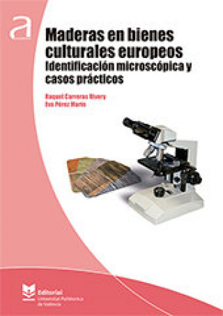 Kniha Maderas en bienes culturales europeos. Identificación microscópica y casos prácticos Pérez Marín