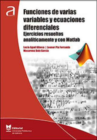 Knjiga Funciones de varias variables y ecuaciones diferenciales. Ejercicios resueltos analíticamente y con Agud Albesa