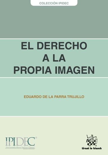 Книга El Derecho a la Propia Imagen de la Parra Trujillo