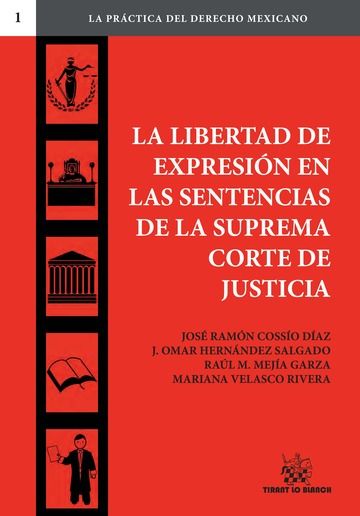 Könyv La libertad de expresión en las sentencias de la Suprema Corte de Justicia Cossío Díaz