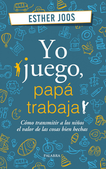 Libro Yo juego, papá trabaja Joos
