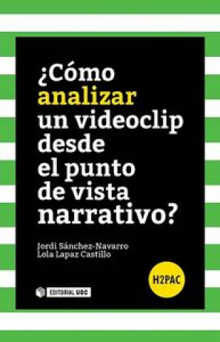 Книга ¿Cómo analizar un videoclip desde el punto de vista narrativo? Sánchez Navarro