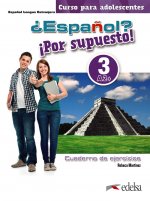 Kniha ¿Español? ­Por supuesto! 3-A2+. Libro de ejercicios Martínez Aguirre