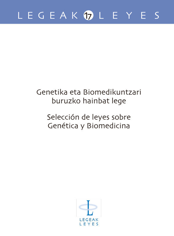 Carte Genetika eta Biomedikuntzari buruzko hainbat lege - Selección de leyes sobre Genética y Biomedicina ESCAJEDO SAN EPIFANIO
