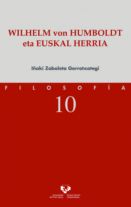 Könyv Wilhelm von Humboldt eta Euskal Herria Zabaleta Gorrotxategi