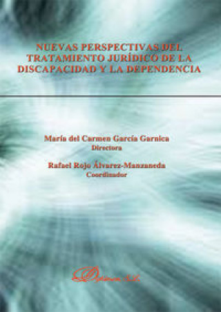 Carte Nuevas perspectivas del tratamiento jurídico de la discapacidad y la dependencia García Garnica