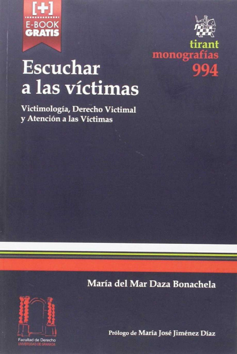 Kniha Escuchar a las Víctimas. Victimología, Derecho Victimal y Atención a las Víctimas Daza Bonachela