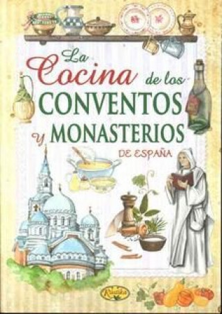 Könyv La cocina de los conventos y monasterios de España A.A.V.V.
