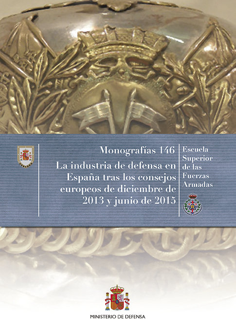 Книга La industria de defensa en España tras los consejos europeos de diciembre de 2013 y junio de 2015 