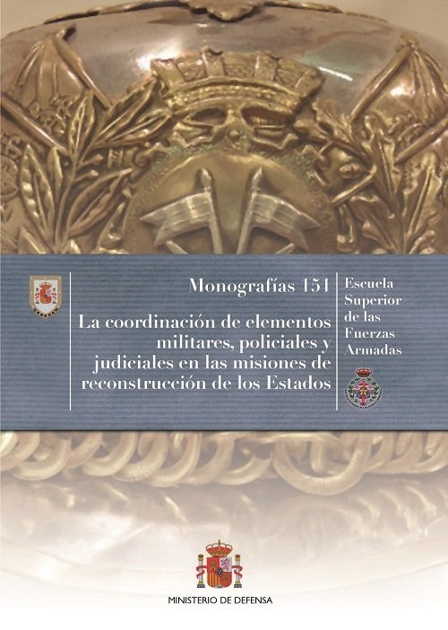 Könyv La coordinación de elementos militares, policiales y judiciales en las misiones de reconstrucción de 
