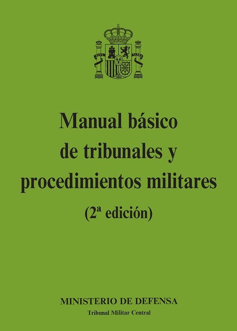 Könyv Manual básico de tribunales y procedimientos militares 