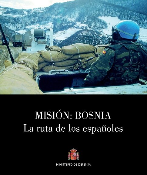 Könyv Misión: Bosnia. La ruta de los españoles 