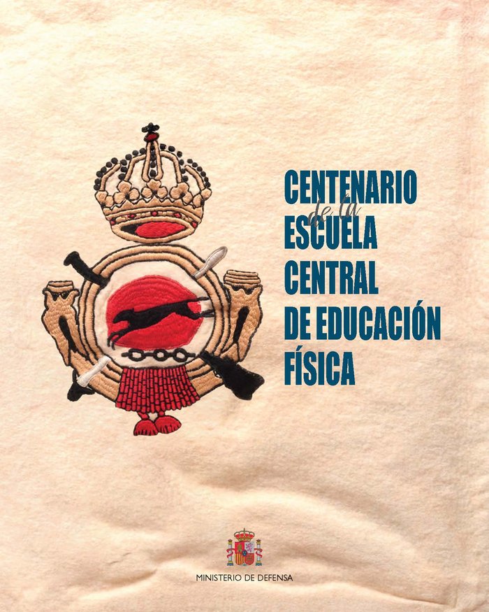 Kniha Centenario de la Escuela Central de Educación Física 
