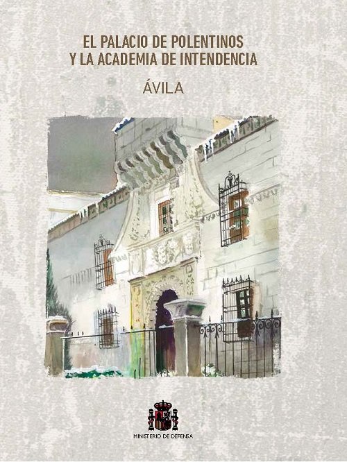 Könyv El Palacio de Polentinos y la Academia de Intendencia de Ávila 