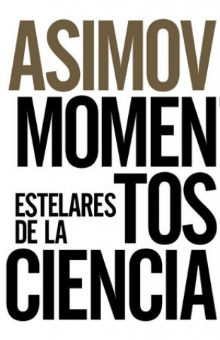 Kniha MOMENTOS ESTELARES DE LA CIENCIA ASIMOV