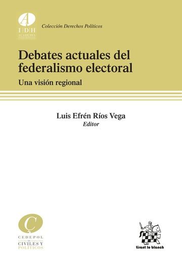 Книга Debates actuales del federalismo electoral. Una visión regional Ríos Vega
