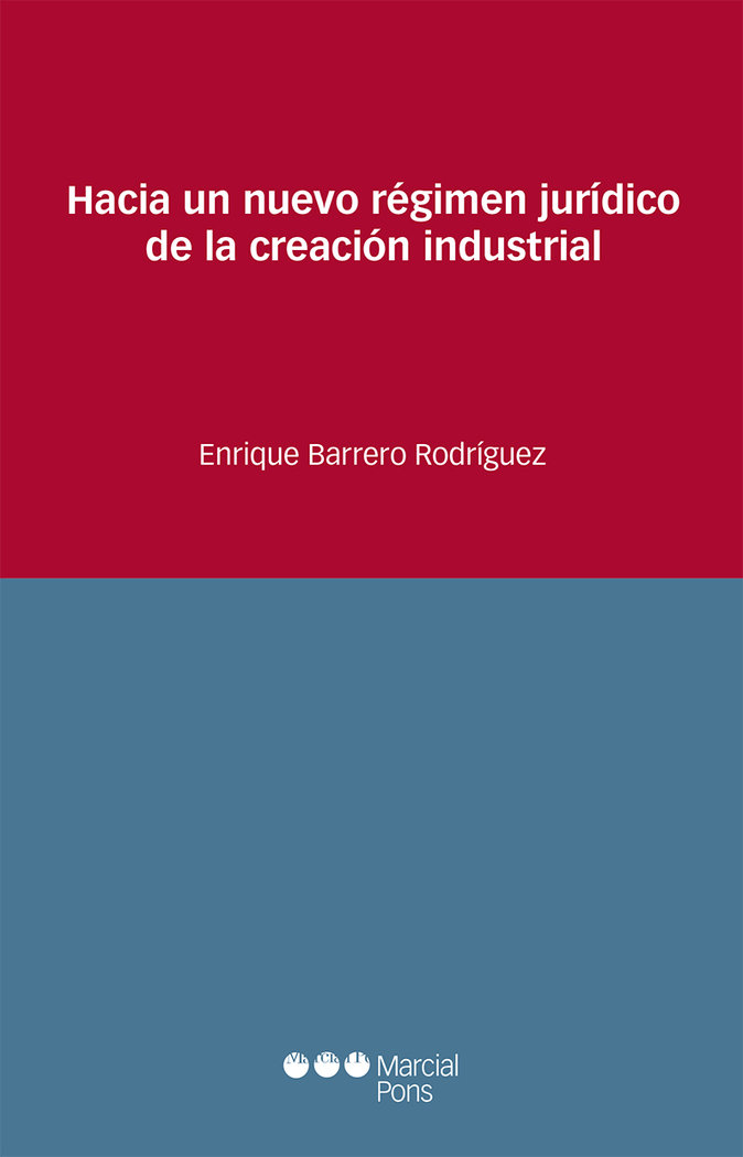 Carte Hacia un nuevo régimen jurídico de la creación industrial Barrero Rodríguez