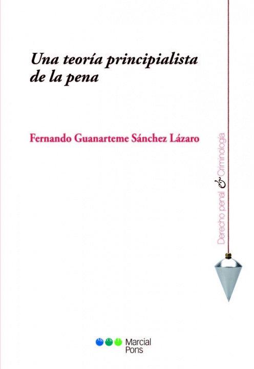 Книга Una teoría principalista de la pena Guanarteme Sánchez Lázaro