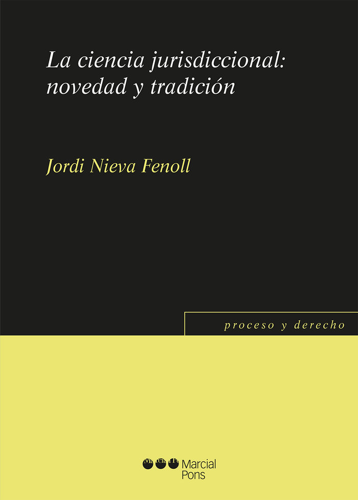 Kniha La ciencia jurisdiccional: novedad y tradición Nieva Fenoll