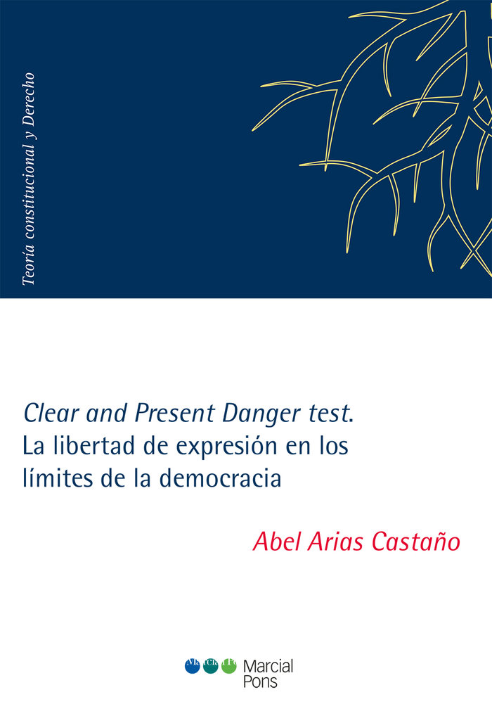 Kniha Clear and Present Danger test. La libertad de expresión en los límites de la democracia Arias Castaño