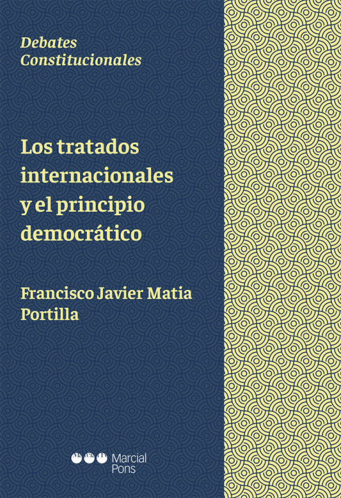 Книга Los tratados internacionales y el principio democrático Matia Portilla