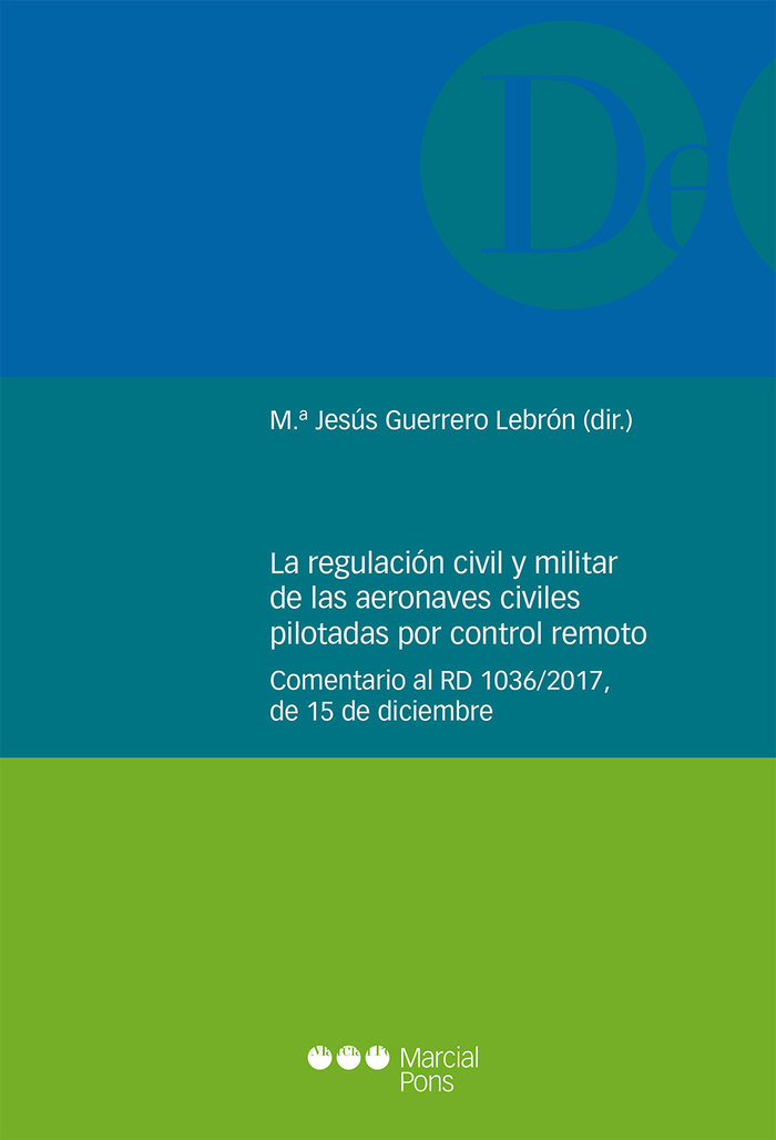 Kniha La regulación civil y militar de las aeronaves civiles pilotadas por control remoto 