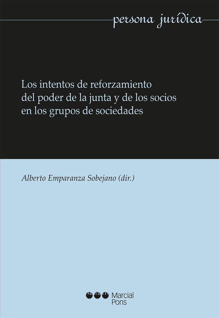 Книга Los intentos de reforzamiento del poder de la junta y de los socios en los grupos de sociedades EMPARANZA SOBEJANO
