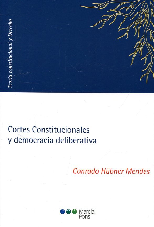 Könyv Cortes Constitucionales y democracia deliberativa Mendes