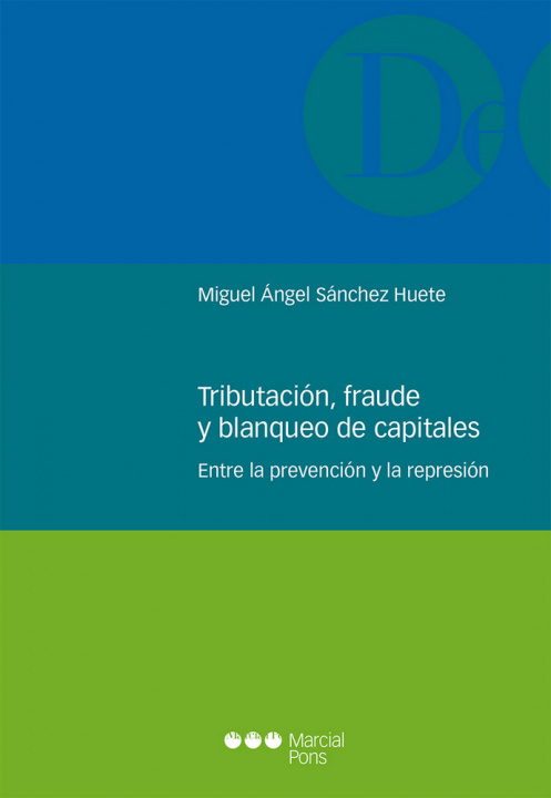 Kniha Tributación, fraude y blanqueo de capitales Sánchez Huete