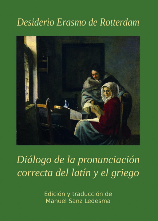 Kniha Diálogo de la pronunciación correcta del latín y el griego. Desiderio Erasmo de Rotterdam (1466-1536 