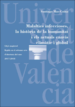 Könyv Malalties infeccioses, la història de la humanitat i els actuals canvis climàtic i global Mas-Coma