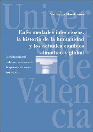 Kniha Enfermedades infecciosas, la historia de la humanidad y los actuales cambios climático y global Mas-Coma
