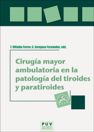 Книга Cirugía mayor ambulatoria en la patología del tiroides y paratiroides 